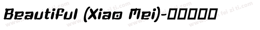 Beautiful (Xiao Mei)字体转换
